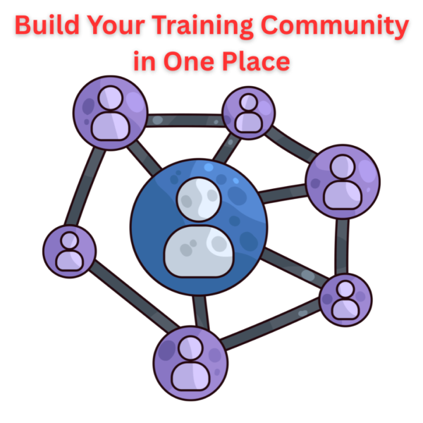 Build Your Training Community in One Place